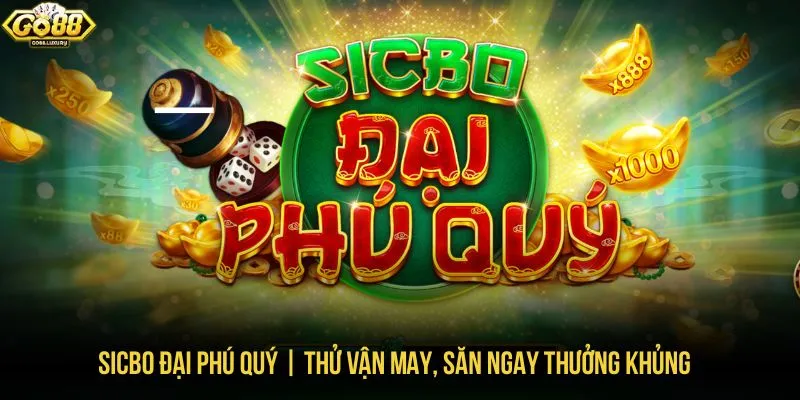 Sicbo Đại Phú Quý