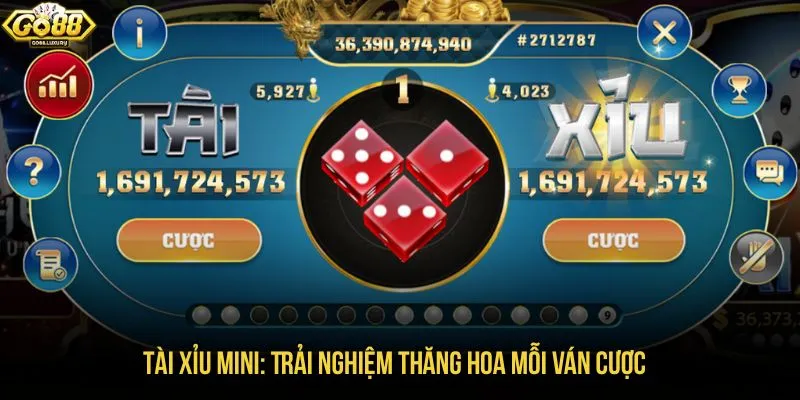 Tài xỉu mini: Trải nghiệm thăng hoa mỗi ván cược